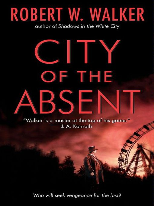 Title details for City of the Absent by Robert W. Walker - Available